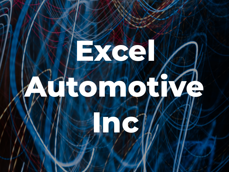 Excel Automotive Inc
