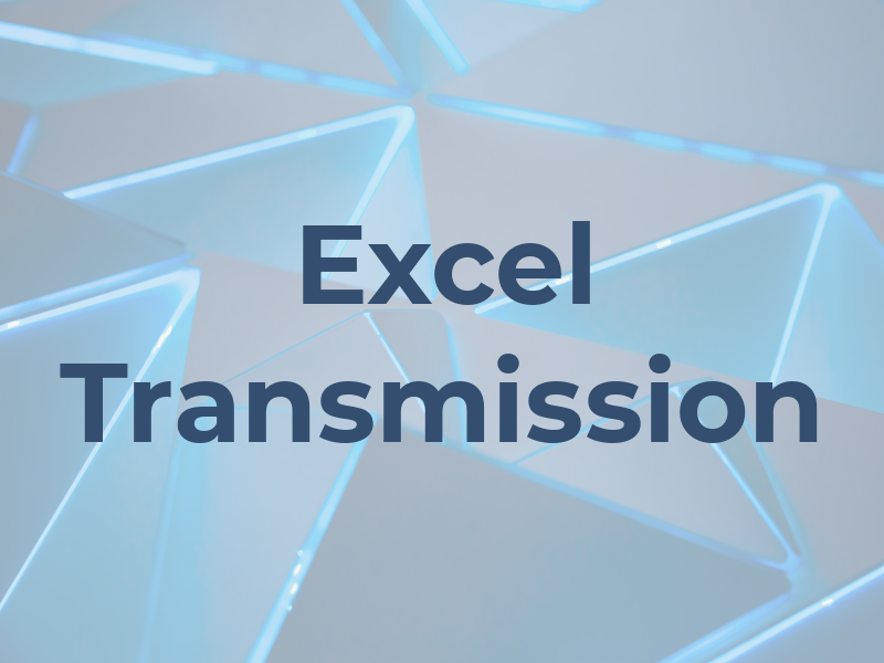 Excel Transmission