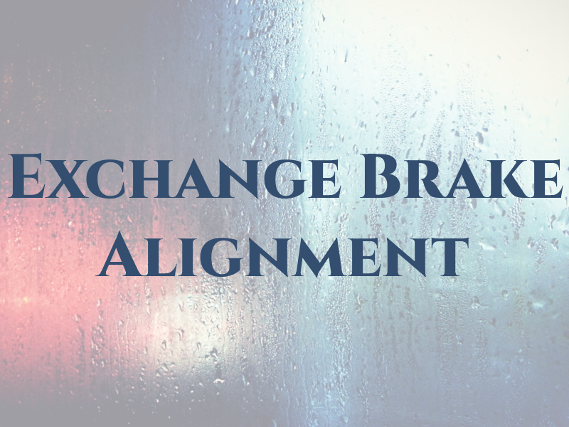 Exchange Brake & Alignment Inc