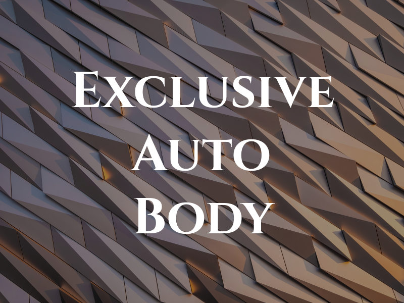 Exclusive Auto Body