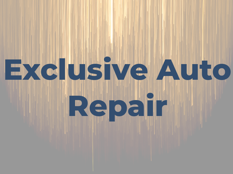 Exclusive Auto Repair Inc