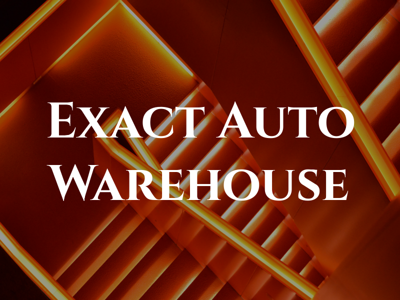 Exact Auto Warehouse
