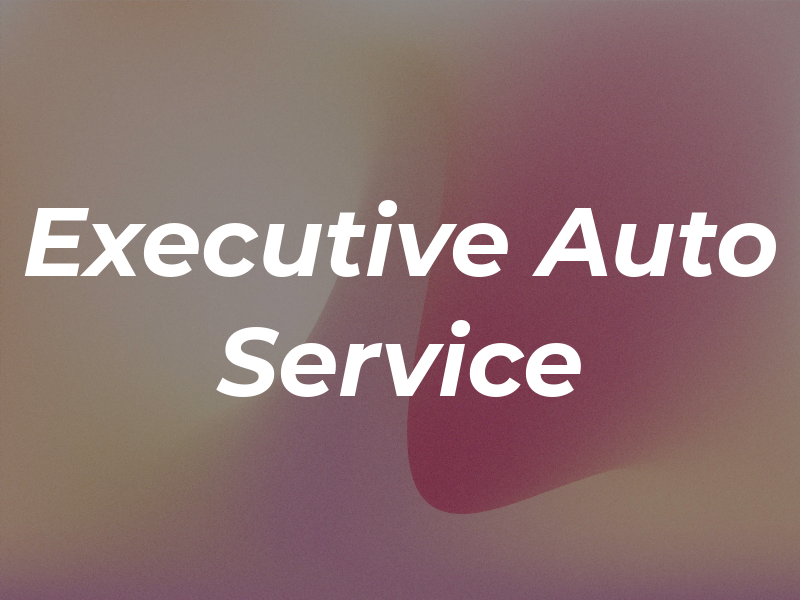 Executive Auto Service
