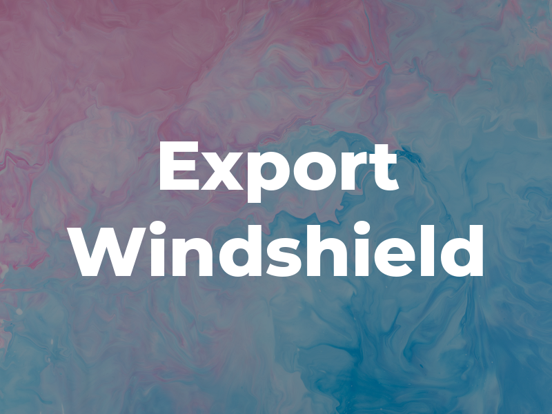 Export Windshield