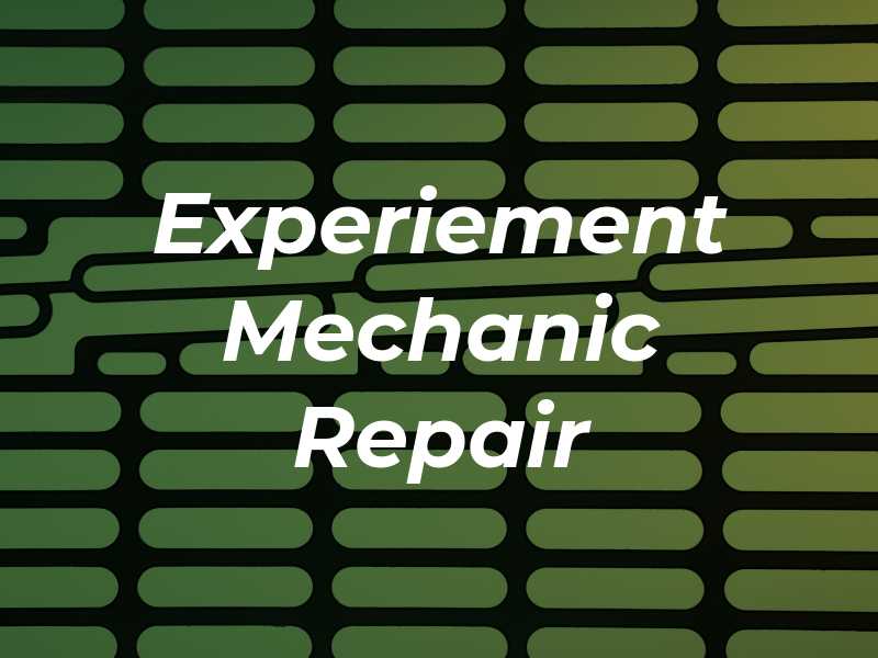 Experiement 626 Mechanic Repair