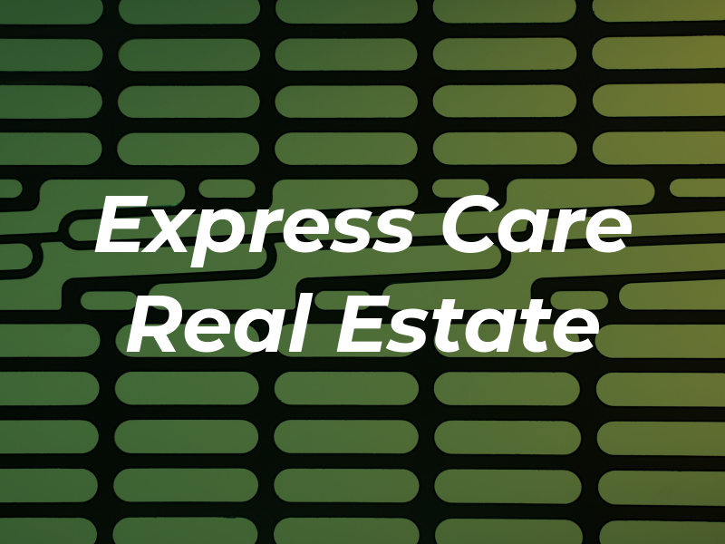 Express Care Real Estate LLC