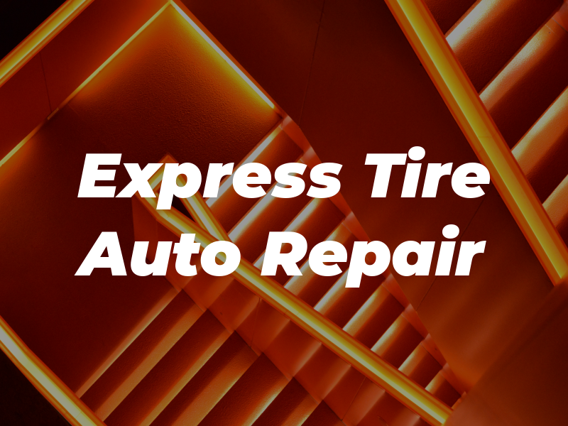 Express Tire & Auto Repair
