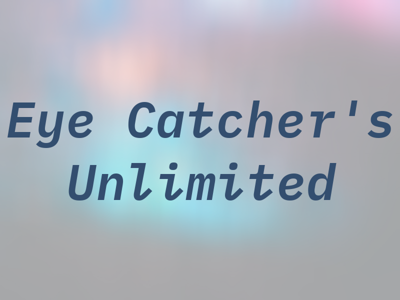 Eye Catcher's Unlimited