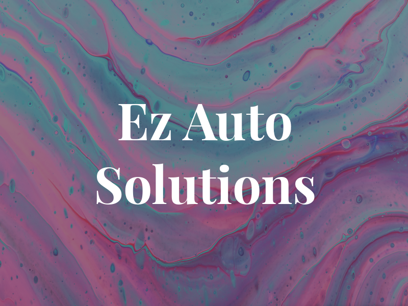 Ez Auto Solutions