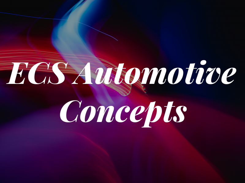 ECS Automotive Concepts