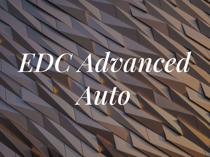 EDC Advanced Auto