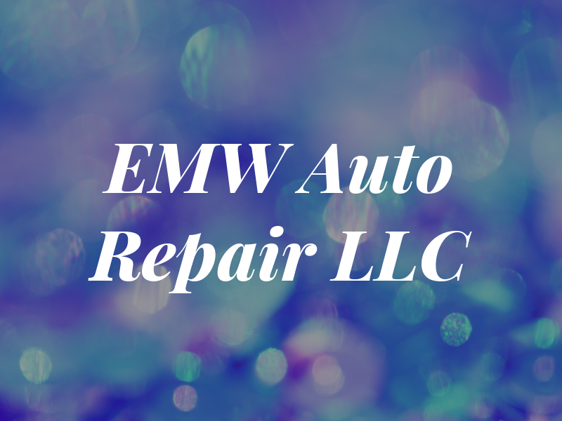 EMW Auto Repair LLC