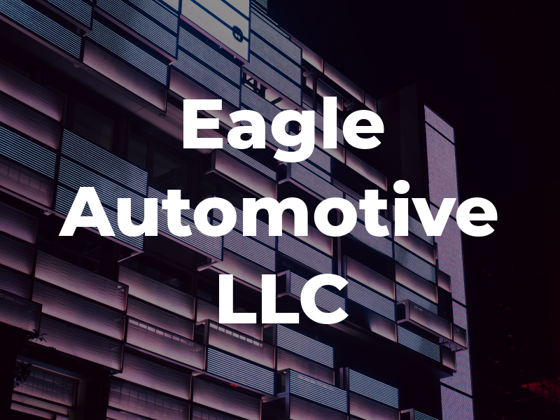 Eagle Automotive LLC