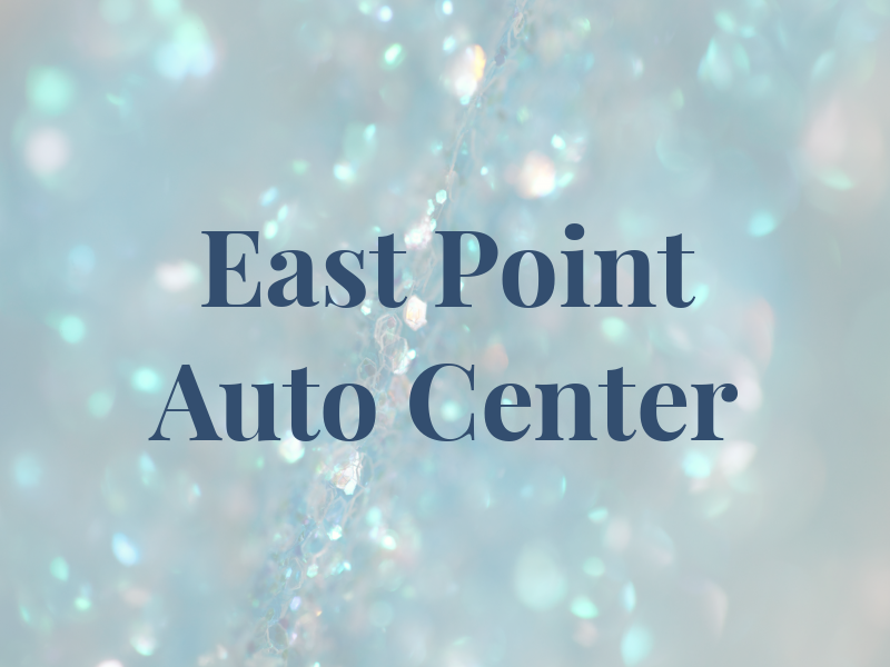 East Point Auto Center