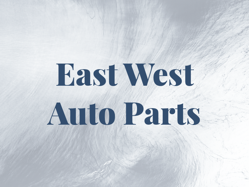 East West Auto Parts Inc