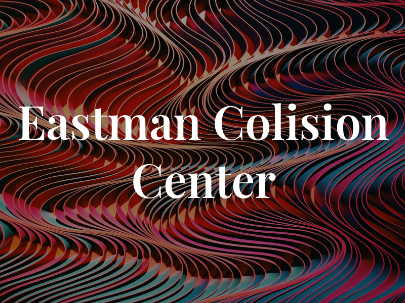 Eastman Colision Center