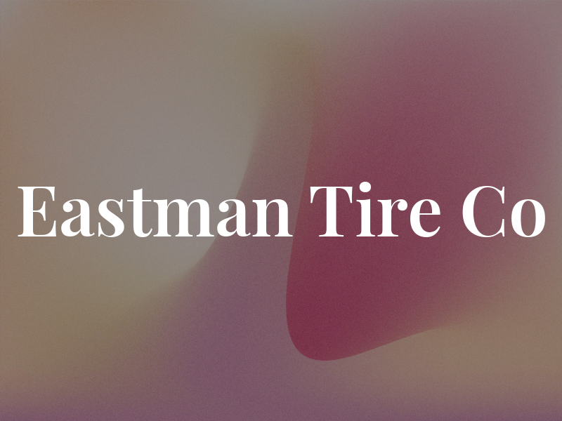 Eastman Tire Co