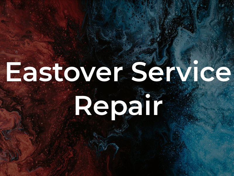 Eastover Service & Repair