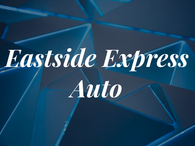 Eastside Express Auto