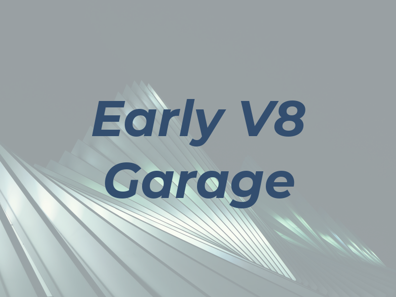 Early V8 Garage