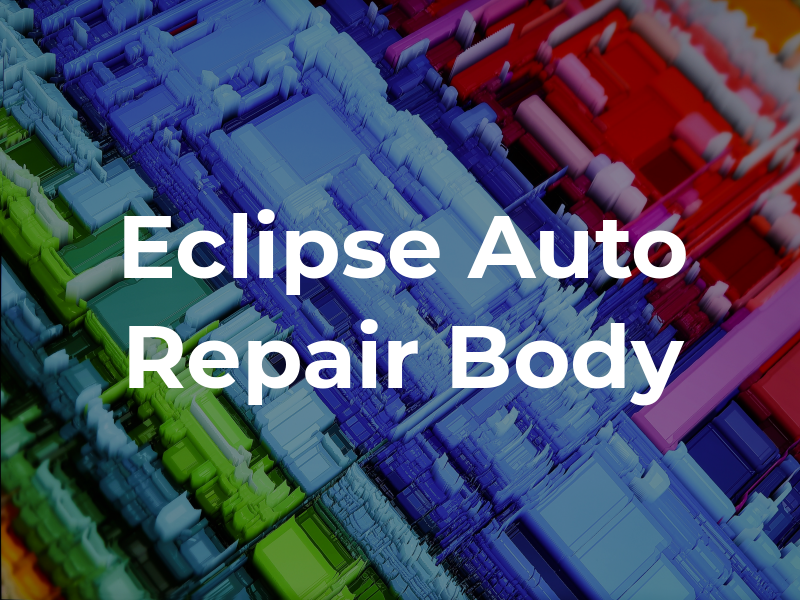 Eclipse Auto Repair & Body