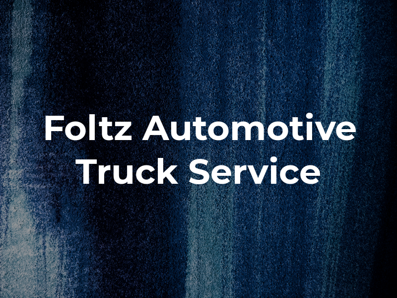 Ed Foltz Automotive & Truck Service