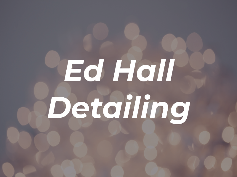Ed Hall Detailing
