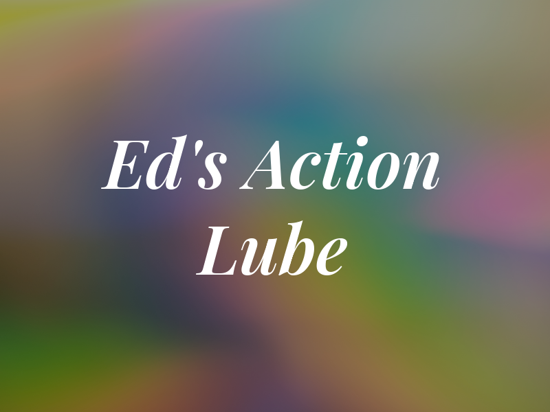 Ed's Action Lube