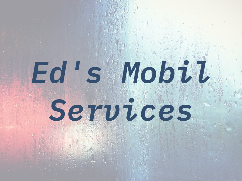 Ed's Mobil Services