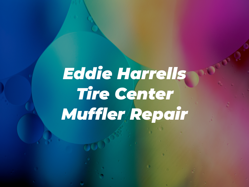 Eddie Harrells Tire Center & Muffler Repair