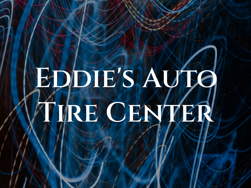 Eddie's Auto & Tire Center