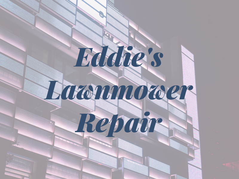 Eddie's Lawnmower Repair