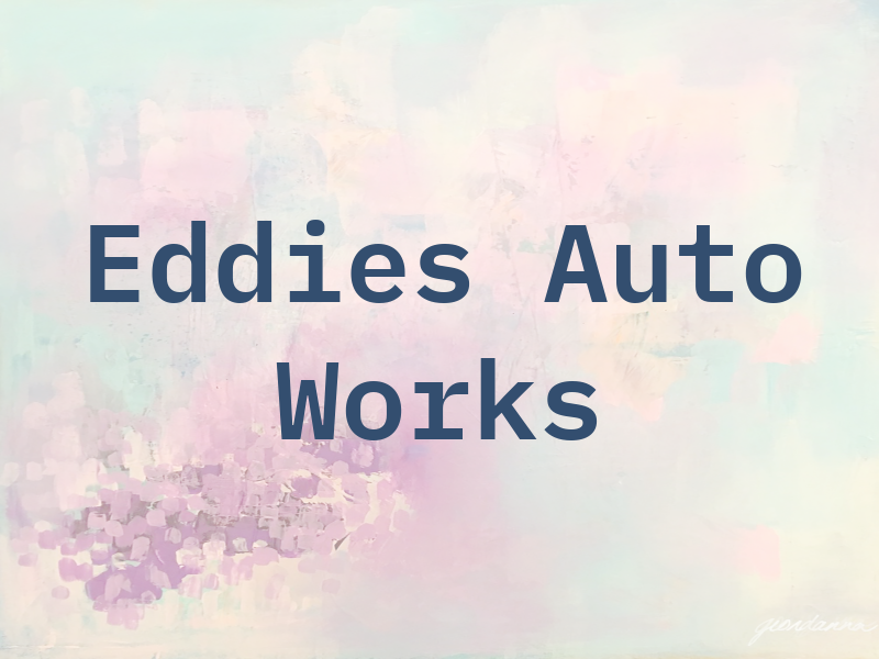 Eddies Auto Works