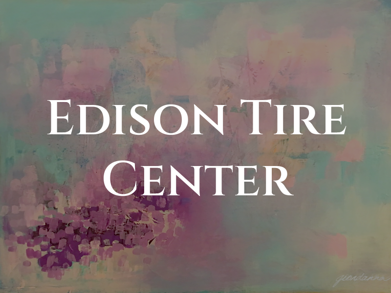 Edison Tire Center