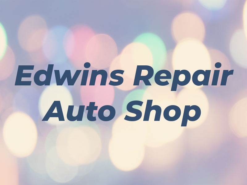 Edwins Repair & Auto Shop