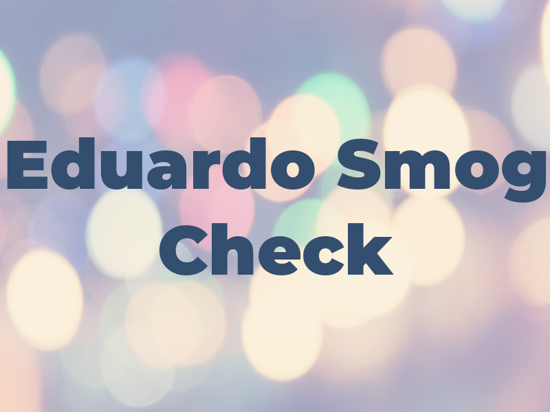 Eduardo Smog Check