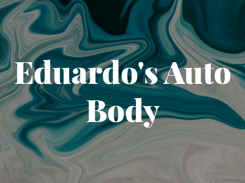 Eduardo's Auto Body