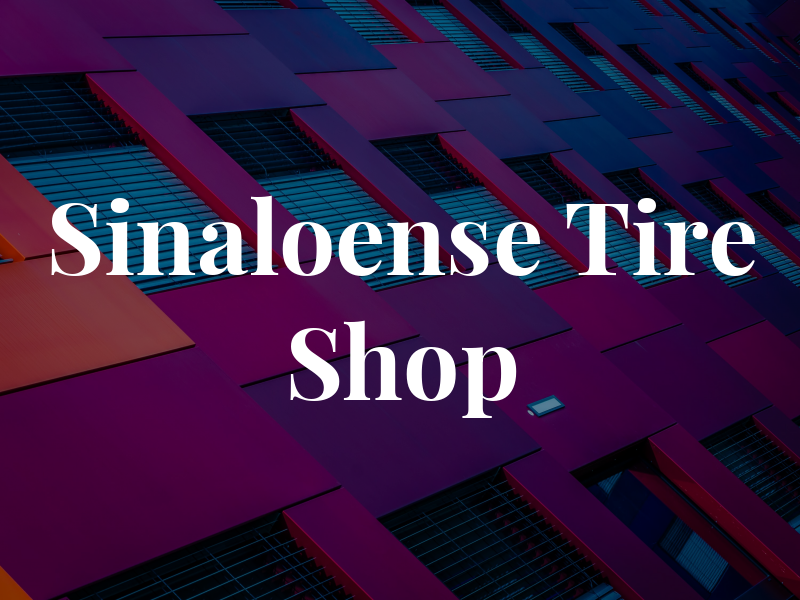 El Sinaloense 2 Tire Shop