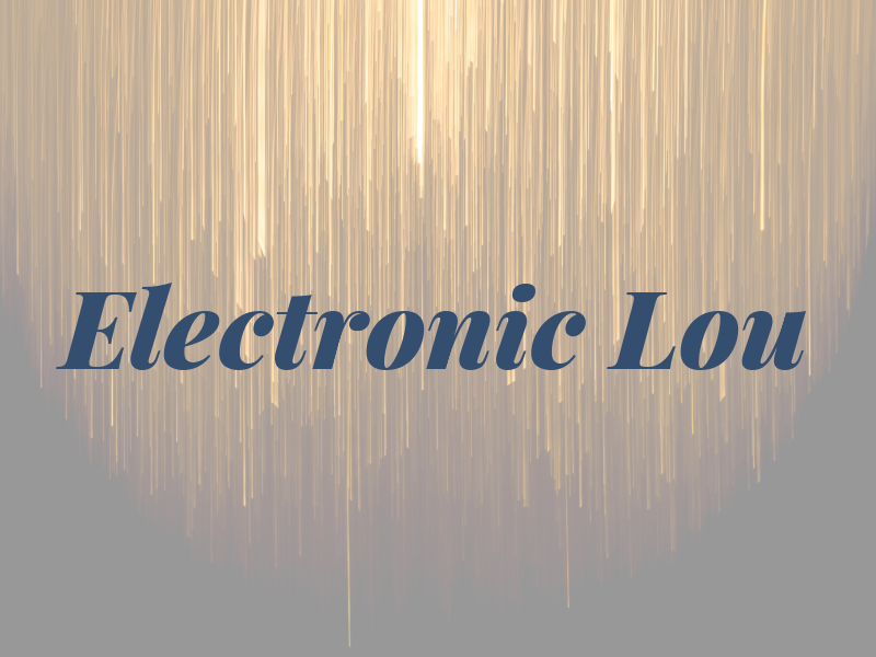 Electronic Lou