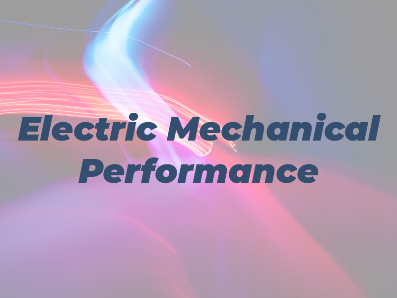 Electric and Mechanical Performance