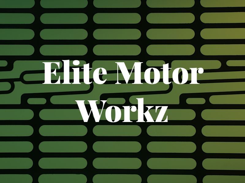 Elite Motor Workz
