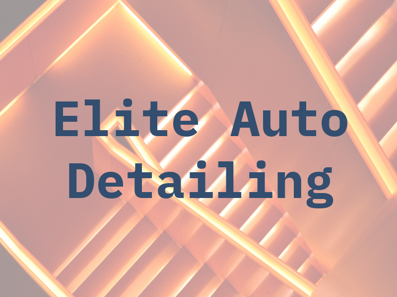 Elite Auto Detailing