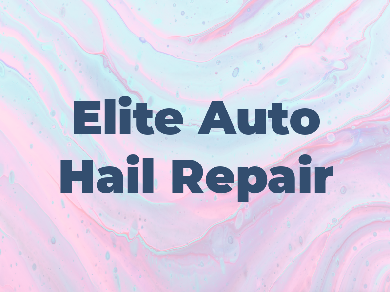 Elite Auto Hail Repair