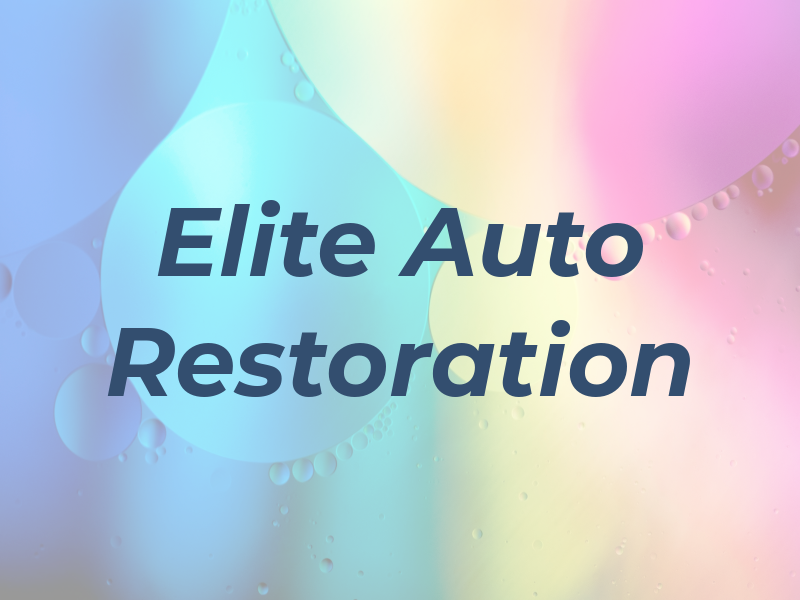 Elite Auto Restoration