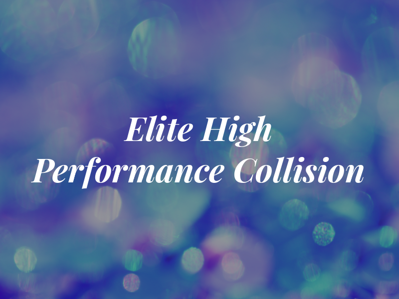 Elite High Performance and Collision