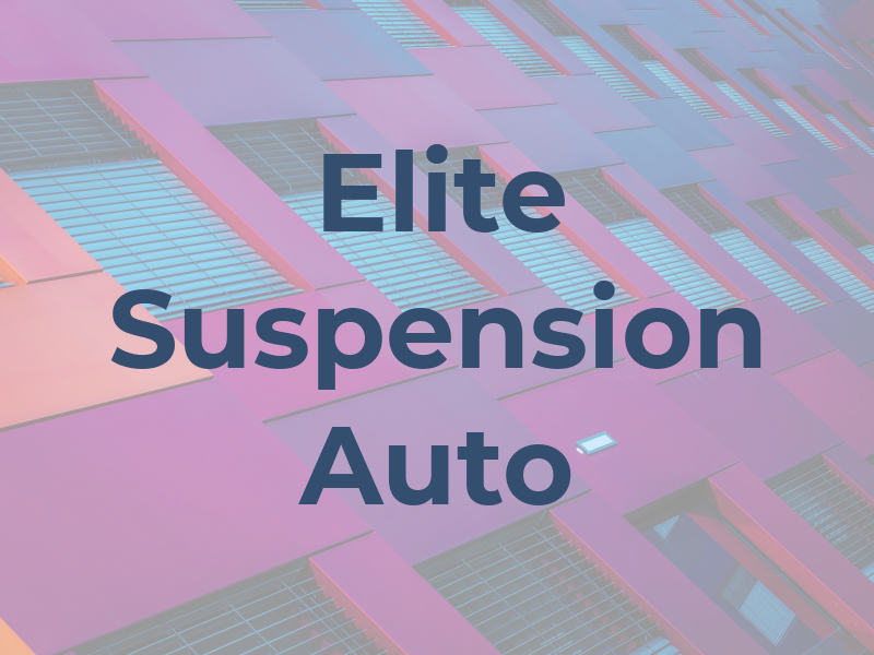 Elite Suspension and Auto