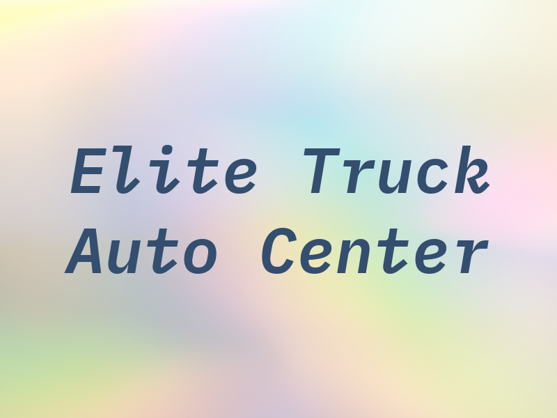 Elite Truck & Auto Center