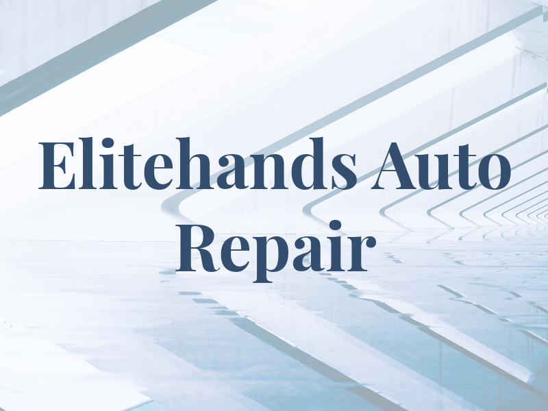 Elitehands Auto Repair LLC