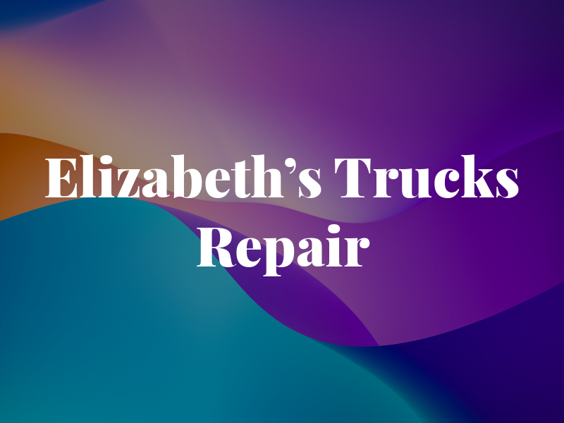 Elizabeth's Trucks Repair