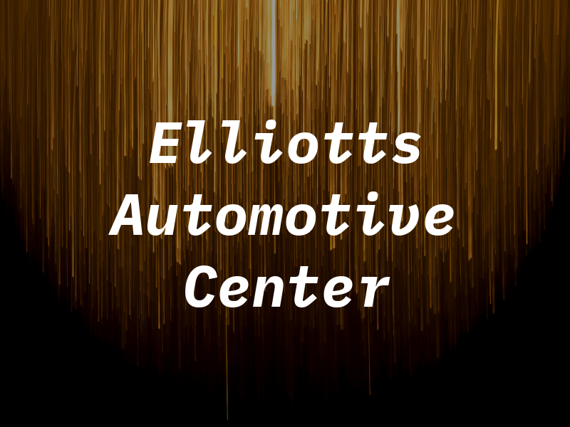 Elliotts Automotive Center